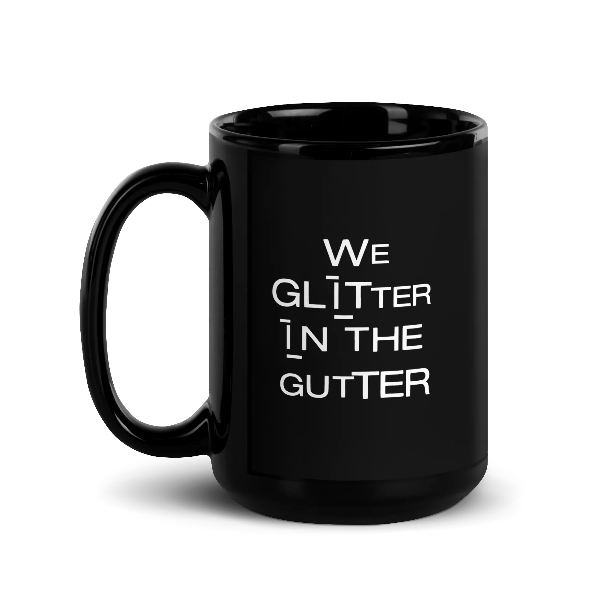 Mug - Glitter in the Gutter - Image 4